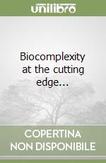 Biocomplexity at the cutting edge... libro