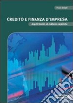 Credito e finanza d'impresa. Aspetti teorici ed evidenze empiriche libro