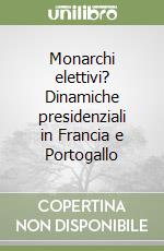 Monarchi elettivi? Dinamiche presidenziali in Francia e Portogallo