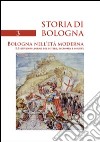 Storia di Bologna. Vol. 3/1: Bologna nell'età moderna. Istituzioni, forme del potere, economia e società libro