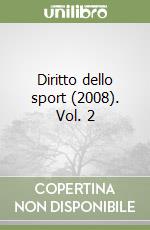 Diritto dello sport (2008). Vol. 2 libro