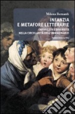 Infanzia e metafore letterarie. Orfanezza e diversità nella circolarità dell'immaginario