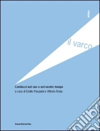 Carducci nel suo e nel nostro tempo