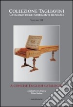 Collezione Tagliavini. Vol. 3: A concise english catalogue libro