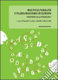 Multiculturalità e plurilinguismo in Europa. Percorsi alla francese?