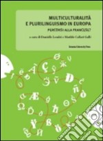Multiculturalità e plurilinguismo in Europa. Percorsi alla francese?
