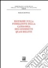 Ricerche sulla formazione della categoria dei cosiddetti quasi delitti libro