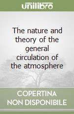 The nature and theory of the general circulation of the atmosphere