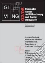 Giving. Thematic issues in philantropy and social innovation (2008). Vol. 2: Imprenditorialità sociale nel contesto internazionale. Esperienze e pratiche a confronto libro