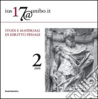 Ius17@unibo.it (2009). Vol. 2: Studi e materiali di diritto penale libro