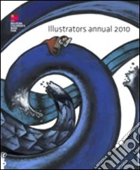 Illustrators. Annual 2010. Ediz. illustrata