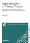 Representations of climate change. News and opinion discourse in UK and Us quality press: a corpus-assisted discourse study libro