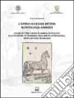 L'opera di Cesare Bettini in patologia animale. Ediz. italiana e inglese
