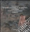 Le storie di Giasone in palazzo Fava a Bologna di Ludovico Agostino e Annibale Carracci. Ediz. illustrata libro