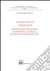 Ad eruendam veritatem. Profili metodologici e processuali della Quaestio per tormenta libro di Bellodi Ansaloni Anna