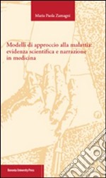 Modelli di approccio alla malattia: evidenza scientifica e narrazione in medicina