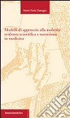 Modelli di approccio alla malattia: evidenza scientifica e narrazione in medicina libro di Zamagni M. Paola