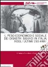 Il peso economico e sociale dei disastri sismici in Italia negli ultimi 150 anni libro