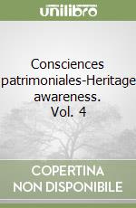 Consciences patrimoniales-Heritage awareness. Vol. 4 libro