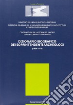 Dizionario biografico dei soprintendenti archeologici 1904-1974 libro