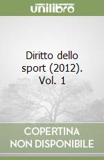 Diritto dello sport (2012). Vol. 1