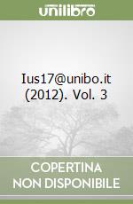 Ius17@unibo.it (2012). Vol. 3