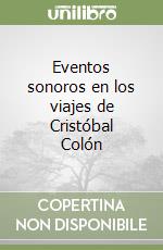 Eventos sonoros en los viajes de Cristóbal Colón libro