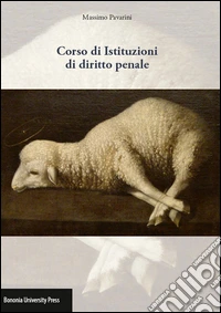 Corso di istituzioni di diritto penale. 2014