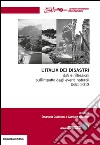 L'Italia dei disastri. Dati e riflessioni sull'impatto degli eventi naturali 1861-2013 libro