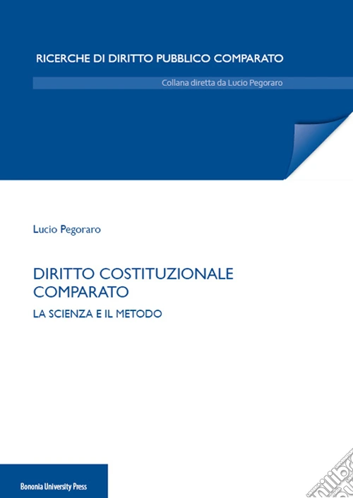 Diritto costituzionale comparato. La scienza e il metodo