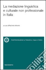 La mediazione linguistica e culturale non professionale in Italia