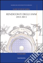 Rendiconti. Vol. 5: Anni 2012-2013 libro