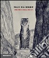 Max Klinger. L'inconscio della realtà. Catalogo della mostra (Bologna, 25 settembre-14 dicembre 2014). Ediz. illustrata libro