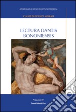 Lectura Dantis Bononiensis. Vol. 4 libro