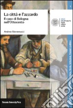 La città e l'azzardo. Il caso di Bologna nell'Ottocento