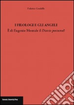 I filologi e gli angeli. È di Eugenio Montale il Diario postumo?