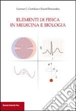 Elementi di fisica in medicina e biologia