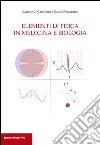 Elementi di fisica in medicina e biologia libro di Castellani Gastone C. Remondini Daniel