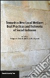 Towards a new local welfare. Best practices and networks of social inclusion libro