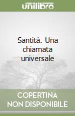 Santità. Una chiamata universale libro