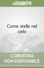 Come stelle nel cielo