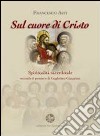 Sul cuore di Cristo. Spiritualità sacerdotale secondo il pensiero di Guglielmo Giaquinta libro