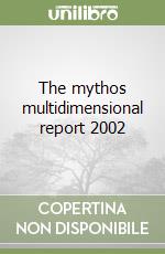 The mythos multidimensional report 2002