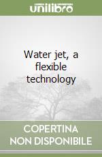 Water jet, a flexible technology libro