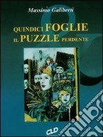 Quindici foglie. Il puzzle perdente libro