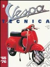 Vespa Tecnica. Vol. 3: 1965-1976 libro