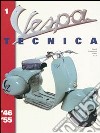 Vespa Tecnica. Vol. 1: 1946-1955 libro