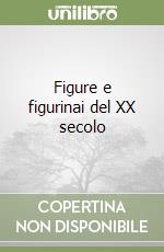 Figure e figurinai del XX secolo