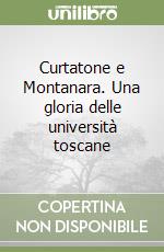 Curtatone e Montanara. Una gloria delle università toscane