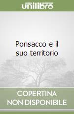 Ponsacco e il suo territorio libro